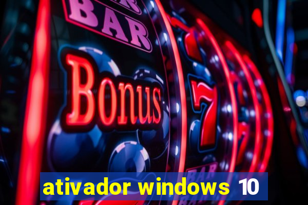 ativador windows 10